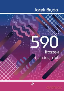 590 fraszek i ciut ciut - Jacek Bryda [KSIĄŻKA]
