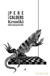 Kroniki ukrytej prawdy - Pere Calders [KSIĄŻKA]