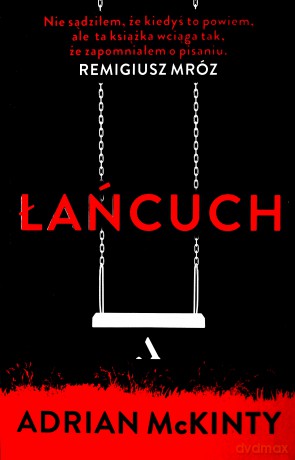 Łańcuch - Adrian McKinty [KSIĄŻKA]