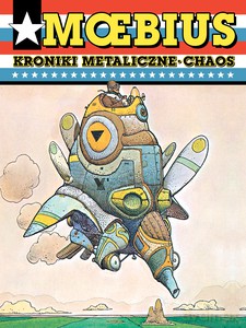 Moebius: Kroniki metaliczne. Chaos [KOMIKS]