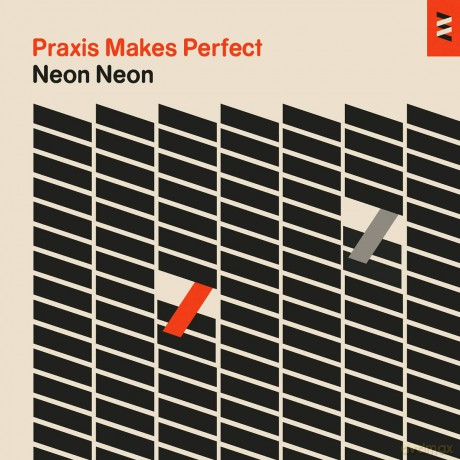 Neon Neon: Praxis Makes Perfect [CD]