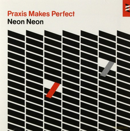 Neon Neon: Praxis Makes Perfect [CD]