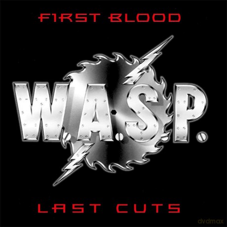 Wasp: First Blood. Last Cuts (Digi) [CD]