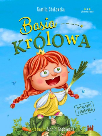 Basia królowa - Kamila Stokowska, Marta Grabowska [KSIĄŻKA]