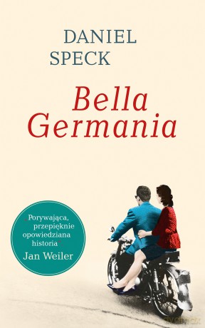 Bella Germania - Daniel Speck [KSIĄŻKA]