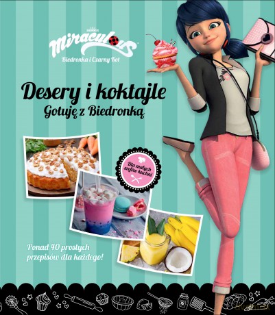 Biedronka i Czarny Kot. Desery i koktajle. Gotuję z biedronką [KSIĄŻKA]