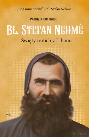 Bł. Stefan Nehme. Święty mnich z Libanu - Patrizia Cattaneo [KSIĄŻKA]