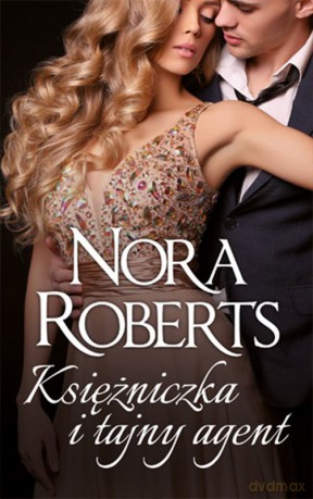 Księżniczka i tajny agent - Nora Roberts [KSIĄŻKA]