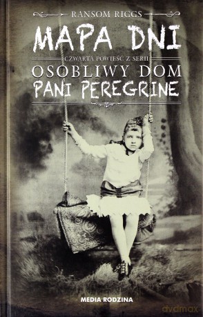 Mapa dni (Osobliwy dom Pani Peregrine tom 4) - Ransom Riggs [KSIĄŻKA]