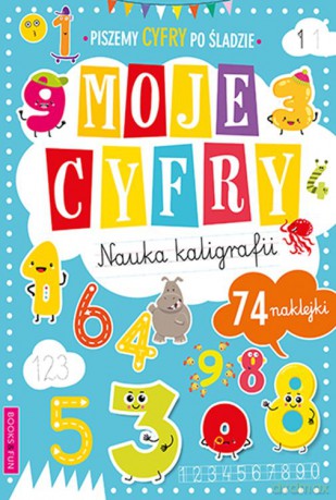 Moje cyfry. Nauka kaligrafii [KSIĄŻKA]