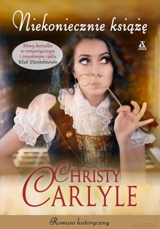 Niekoniecznie książę - Christy Carlyle [KSIĄŻKA]