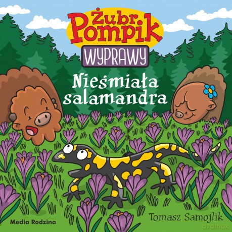 Nieśmiała Salamandra. Żubr Pompik - Tomasz Samojlik [KSIĄŻKA]