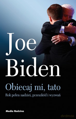 Obiecaj mi tato - Joe Biden [KSIĄŻKA]
