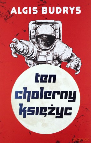 Ten cholerny księżyc - Algis Budrys [KSIĄŻKA]
