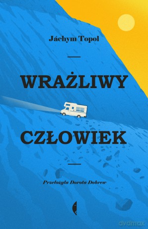 Wrażliwy człowiek - Jachym Topol [KSIĄŻKA]