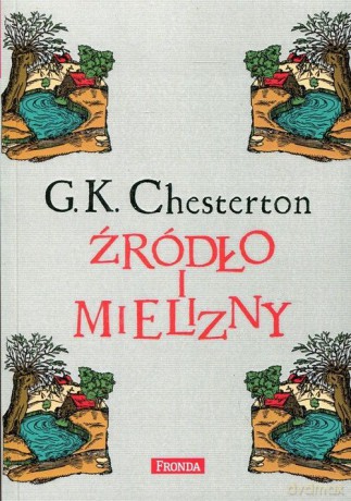 Źródło i mielizny - G.K. Chesterton [KSIĄŻKA]