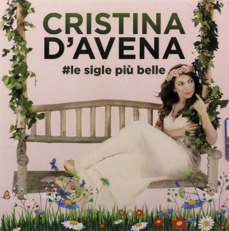 D'Avena Cristina: #Le Sigle Piu' Belle [2CD]