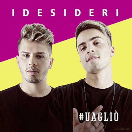 I Desideri: #Uaglio [CD]