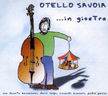 Otello Savoia: ...In Giostra [CD]