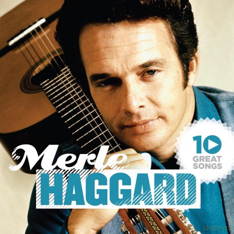 Merle Haggard: 10 Great Songs [CD]