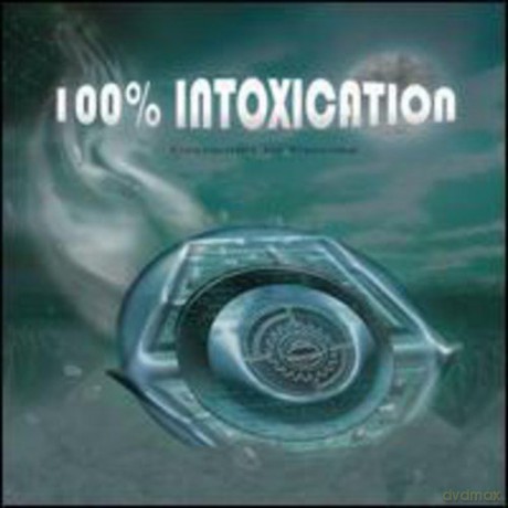 100% Intoxication [CD]