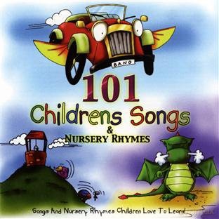 101 Children'S Songs And Nursery Rhymes [CD]