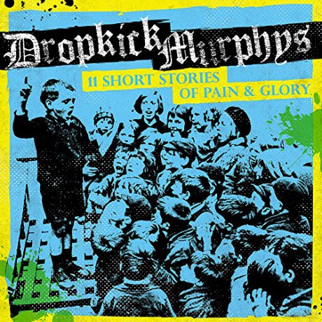 Dropkick Murphys: 11 Short Stories Of Pain And Glory [CD]