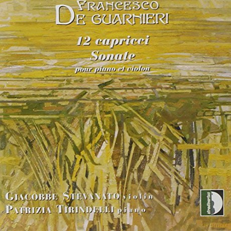 F. De Guarnieri: 12 Capricci, Sonata for Piano and Violin [CD]