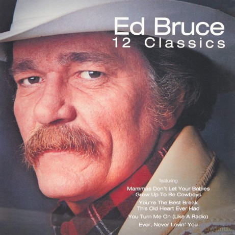 Ed Bruce: 12 Classics [CD]