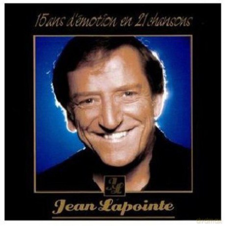 Jean Lapointe: 15 Ans d'emotion en 21 Chansons [CD]