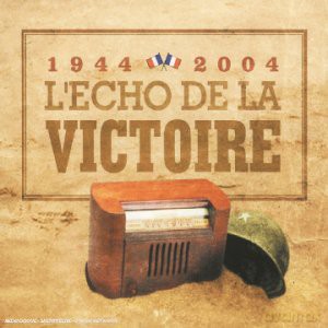 1944/2004: l'echo De La Victoire [CD]