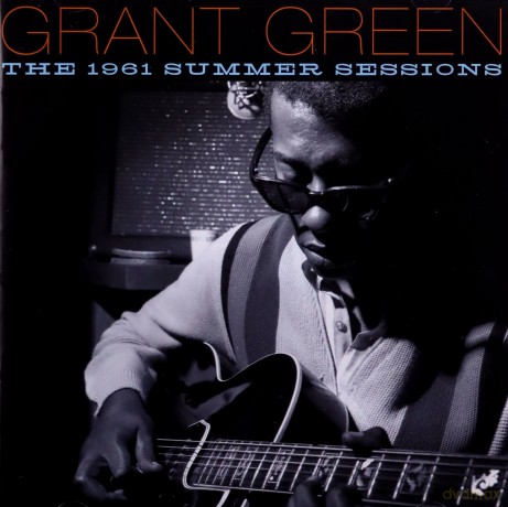 Grant Green: 1961 Summer Sessions [2CD]