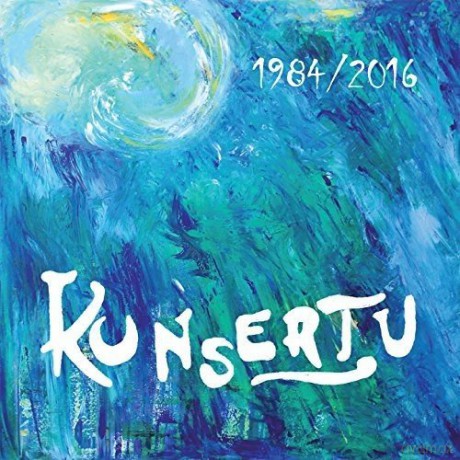 Kunsertu: 1984/2016 [CD]