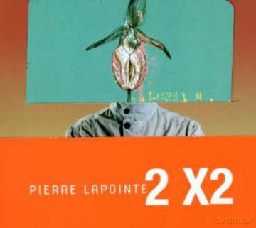 Pierre Lapointe: 2 X 2 [CD]