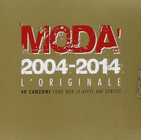Moda: 2004-2014 l'originale [2CD]
