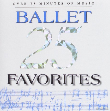 25 Ballet Favorites [CD]