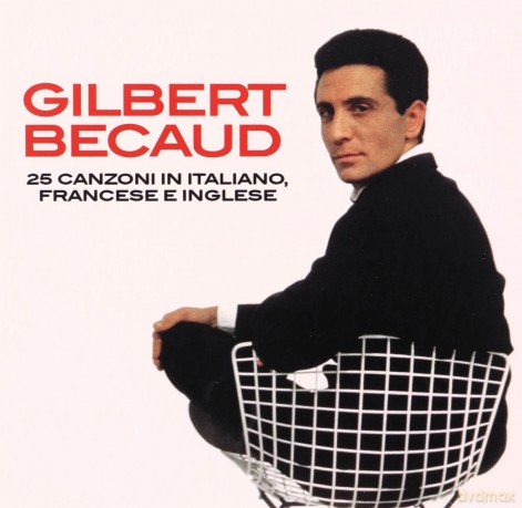 Gilbert Becaud: 25 Canzoni In Italiano, Francese & Inglese [CD]