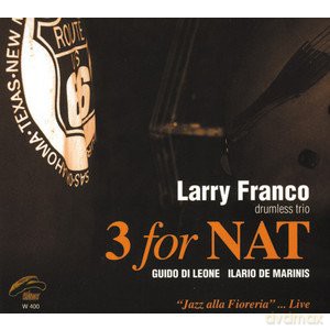 Larry Franco Drumless Trio: 3 For Nat [CD]