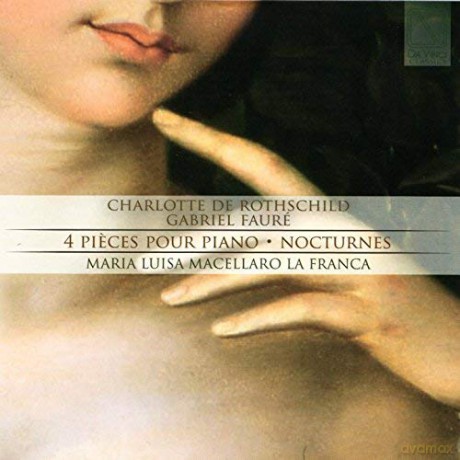 Maria Luisa Marcellaro La Franca: 4 Pieces Pour Piano, Faure: Nocturnes [CD]