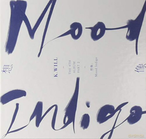 K. Will: 4th Mini Album Part 2: Mood Indigo [CD]