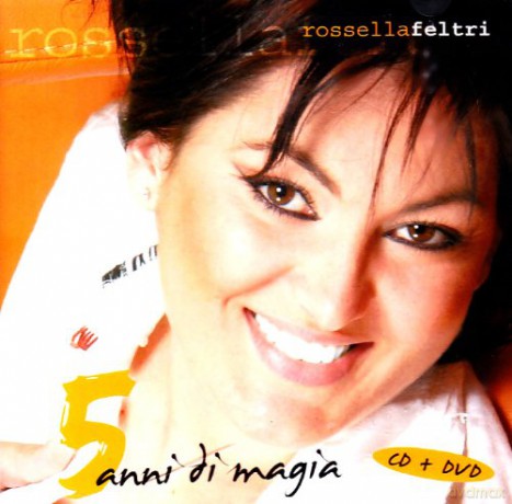 Feltri Rossella: 5 Anni Di Magia [2CD]