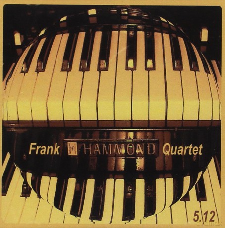 Frank Hammond Quartet: 5.12 [CD]
