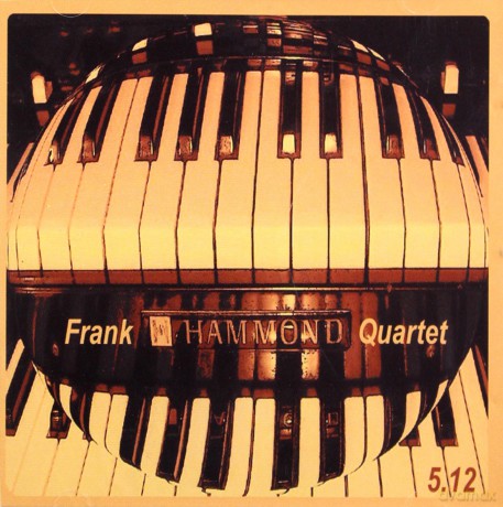 Frank Hammond Quartet: 5.12 [CD]