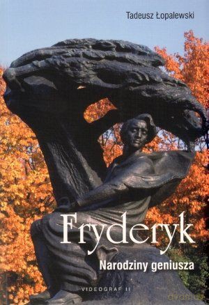 Fryderyk. Narodziny geniusza - Tadeusz Łopalewski [KSIĄŻKA]