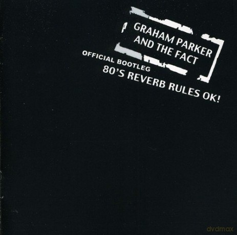 Graham Parker: 80'S Reverb Rules Ok! [CD]