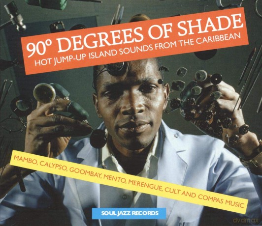 90 Degrees Of Shade Hot Jump-Up Island Sounds From The Carib [2CD]