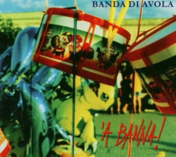 Banda Di Avola: A Banna! [CD]