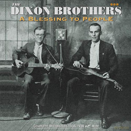 The Dixon Brothers: A Blessing To People (4 Cd) [4CD]