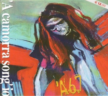 A67: A Camorra Song'Io [CD]