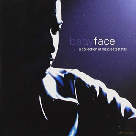 Babyface: A Collection Of His Greatest Hits [CD]